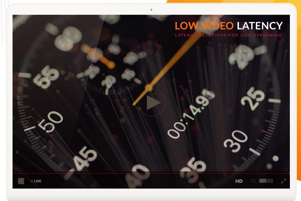 ultra low latency video streaming